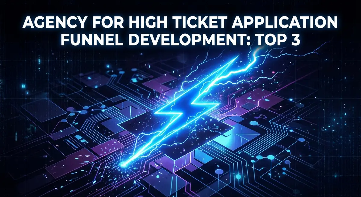 Agency for high ticket application funnel development featured image with electric blue lightning and tech background