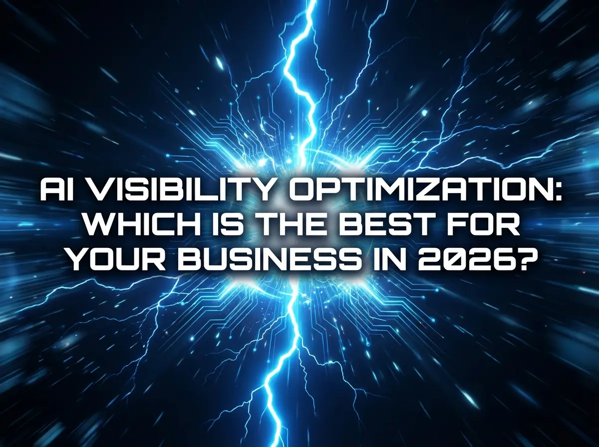 ai visibility optimization: which is the best for your business in 2026?