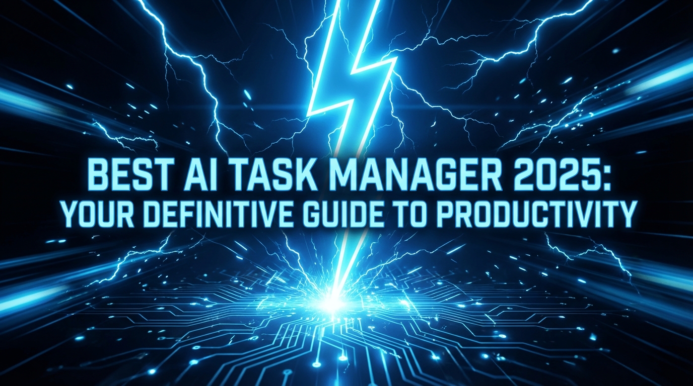 Best AI Task Manager 2026: Your Definitive Guide to Productivity