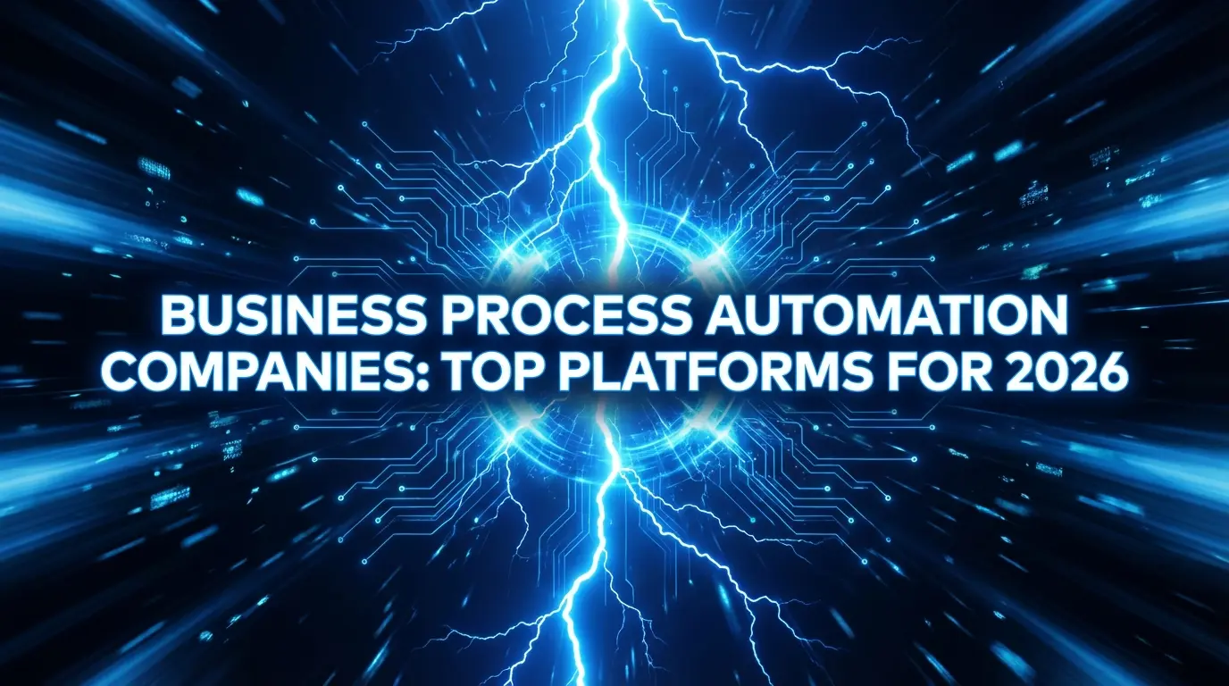 Business Process Automation Companies: Top Platforms for 2026