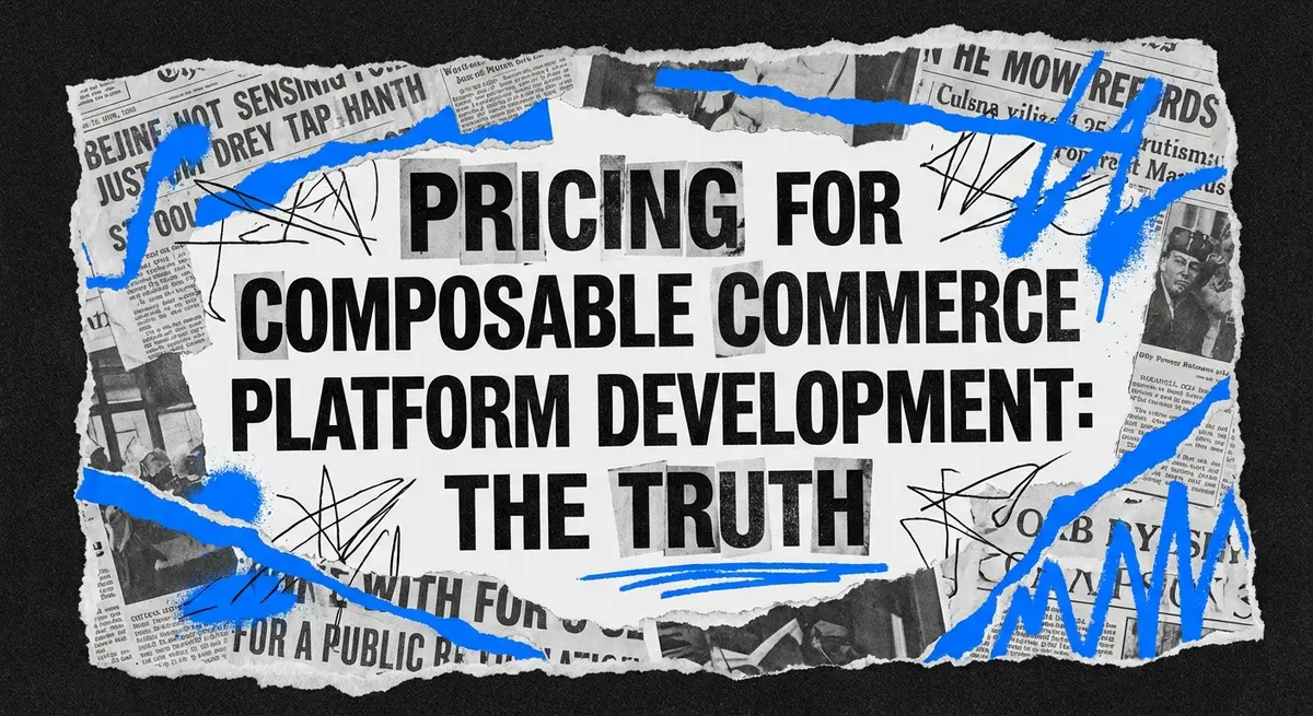 Pricing for Composable Commerce Platform Development torn paper collage with electric blue accents